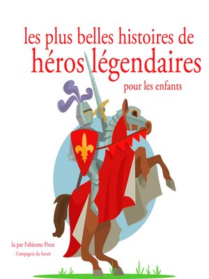 cover image of Les plus belles histoires de heros legendaires